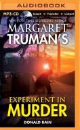 Experiment in Murder di Donald Bain, Margaret Truman edito da Brilliance Audio