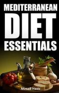 Mediterranean Diet Essentials di Mirsad Hasic edito da Createspace