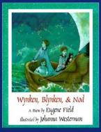 Wynken, Blynken, & Nod di Eugene Field edito da NORTHSOUTH BOOKS