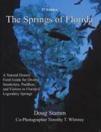 The Springs Of Florida di Doug Stamm edito da Pineapple Press