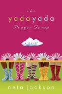 The Yada Yada Prayer Group di Neta Jackson edito da THOMAS NELSON PUB