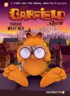 Garfield Show #1: Unfair Weather, The di Jim Davis, Cedric Michiels edito da Papercutz