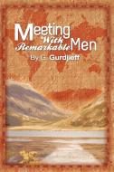 Meetings with Remarkable Men di G. Gurdjieff edito da WWW.BNPUBLISHING.COM