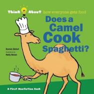 Does a Camel Cook Spaghetti di Harriet Ziefert edito da Blue Apple Books
