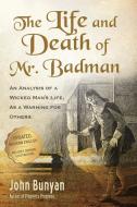 The Life and Death of Mr. Badman di John Bunyan edito da ANEKO Press