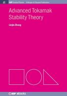 Advanced Tokamak Stability Theory di Linjin Zheng edito da Morgan & Claypool Publishers