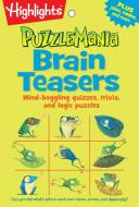 Brain Teasers: Mind-Boggling Quizzes, Trivia, and Logic Puzzles edito da HIGHLIGHTS PR