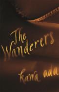 The Wanderers di Kawa Ada edito da PLAYWRIGHTS CANADA PR