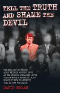 Tell the Truth and Shame the Devil di David Nolan edito da John Blake Publishing Ltd
