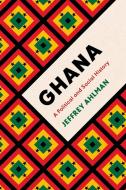 Ghana Modern History di Ahlman Jeffrey Ahlman edito da I B Tauris & Co Ltd