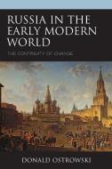 Russia In The Early Modern World di Donald Ostrowski edito da Lexington Books