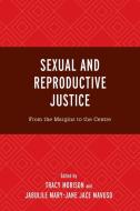 Sexual And Reproductive Justice edito da Lexington Books