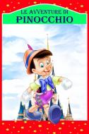 Le Avventure di Pinocchio di Carlo Collodi edito da WorldWide Spark Publish