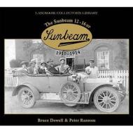 The Sunbeam 12-16hp di Bruce Dowell, Peter Ransom edito da The Horizon Press