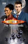 Doctor Who: The Many Hands di Dale Smith edito da Ebury Publishing