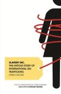 Slavery Inc. di Lydia Cacho edito da Granta Books
