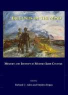 Irelands Of The Mind edito da Cambridge Scholars Publishing