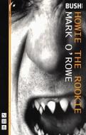 Howie the Rookie di Mark O'Rowe edito da Nick Hern Books