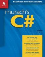Murach's C# di Joel Murach, Doug Lowe edito da Mike Murach & Associates Inc.