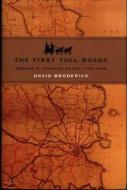 The First Toll Roads: Ireland's Turnpike Roads, 1729-1858 di David Broderick edito da DUFOUR ED INC