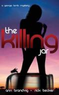 The Killing Jar di Ann Brandvig, Rick Becker edito da Holland House Books