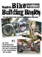 Custom Bike Building Basics di Chris Callen edito da Wolfgang Publications