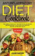 Anti Inflammatory Diet Cookbook di John Carter edito da Guy Saloniki