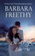 On a Night Like This di Barbara Freethy edito da Fog City Publishing, LLC