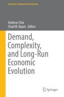 Demand, Complexity, and Long-Run Economic Evolution edito da Springer-Verlag GmbH