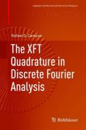 The XFT Quadrature in Discrete Fourier Analysis di Rafael G. Campos edito da Springer-Verlag GmbH