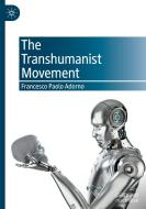 The Transhumanist Movement di Francesco Paolo Adorno edito da Springer Nature Switzerland AG