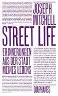 Street Life di Joseph Mitchell edito da Diaphanes Verlag