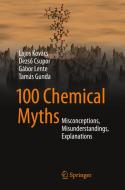 100 Chemical Myths di Gabor Lente edito da Springer International Publishing Ag
