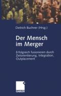 Der Mensch im Merger edito da Gabler Verlag