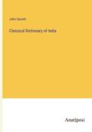 Classical Dictionary of India di John Garrett edito da Anatiposi Verlag