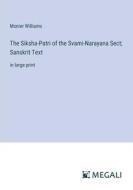 The Siksha-Patri of the Svami-Narayana Sect; Sanskrit Text di Monier Williams edito da Megali Verlag