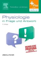 Physiologie in Frage und Antwort di Thomas Braun, Jan Hartmann edito da Urban & Fischer/Elsevier