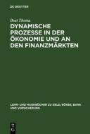 Dynamische Prozesse in der Ökonomie und an den Finanzmärkten di Beat Thoma edito da Gruyter, de Oldenbourg