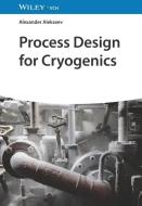 Process Design For Cryogenics di Alexander Alekseev edito da Wiley-vch Verlag Gmbh