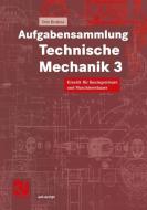 Aufgabensammlung Technische Mechanik 3 di Otto T. Bruhns edito da Vieweg+Teubner Verlag