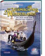 Das Vermächtnis des Wunderlands. Die Jagd nach dem magischen Element (Abenteuer Miniatur Wunderland 2) di Gereon Klug edito da Carlsen Verlag GmbH