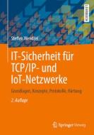 IT-Sicherheit für TCP/IP- und IoT-Netzwerke di Steffen Wendzel edito da Springer-Verlag GmbH