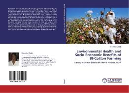 Environmental Health and Socio-Economic Benefits of Bt-Cotton Farming di Suneetha Chatla edito da LAP Lambert Academic Publishing
