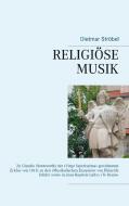 Religiöse Musik di Dietmar Ströbel edito da Books on Demand
