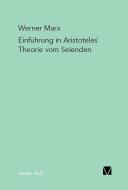 Einführung in Aristoteles' Theorie vom Seienden di Werner Marx edito da Felix Meiner Verlag