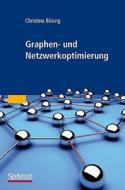 Graphen- und Netzwerkoptimierung di Christina Büsing edito da Spektrum-Akademischer Vlg