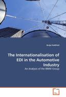 The Internationalisation of EDI in the Automotive Industry di Antje Hohlfeld edito da VDM Verlag Dr. Müller e.K.