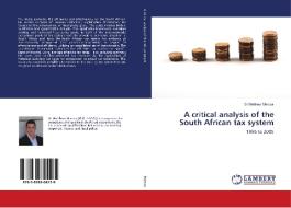 A critical analysis of the South African tax system di Dr Matthew Marcus edito da LAP Lambert Academic Publishing