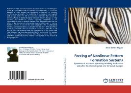 Forcing of Nonlinear Pattern Formation Systems di david Gomez Míguez edito da LAP Lambert Acad. Publ.
