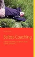 Selbst-coaching di Michael Bauer edito da Books On Demand